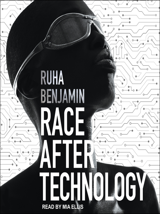 Title details for Race After Technology by Ruha Benjamin - Available